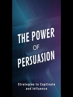 cover image of The Power of Persuasion